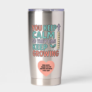 Gourde Isotherme You Keep Calm So They Can Keep Growing Gratitude