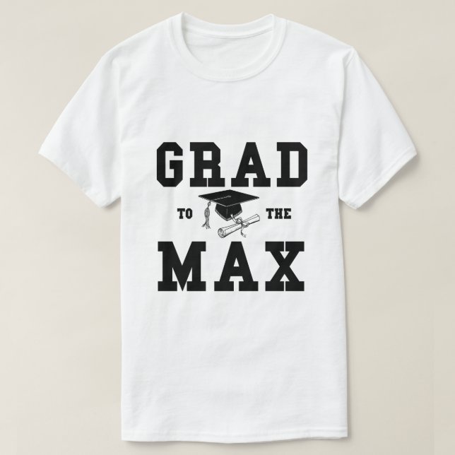 Graduation Grad Max Texte noir T-shirt (Design devant)