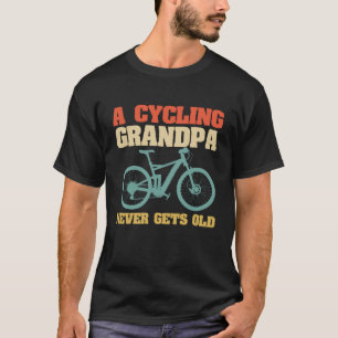 Grand-Père Cycliste N'Obtient Jamais De T-Shirt Vi