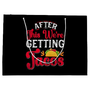 Grand Sac Cadeau Après ça, on obtient des Tacos