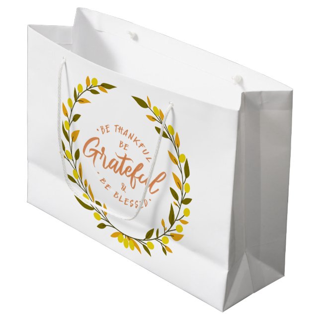 Grand Sac Cadeau Be thankful be grateful and blessed message (Devant Angle)