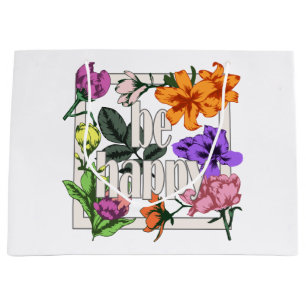 Grand Sac Cadeau Citation positive Be Happy and garden flowers