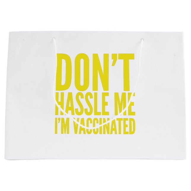 GRAND SAC CADEAU DON'T HASSLE ME I'M VACCINATED  (Devant)