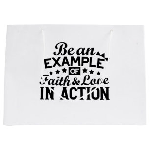 Grand Sac Cadeau Être un exemple de foi et d'amour en action