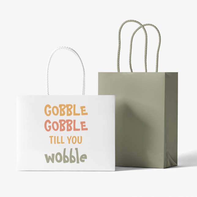 Grand Sac Cadeau Gobble Gobble Jusqu'À Ce Que Vous Tournez | Thanks (Créateur téléchargé)