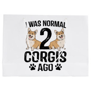 Grand Sac Cadeau J'étais normal il y a 2 Corgis Chien