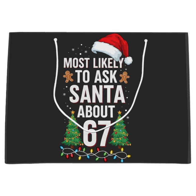 Grand Sac Cadeau Most Likely To Ask Santa About 67 Six Seven Xmas  (Devant)