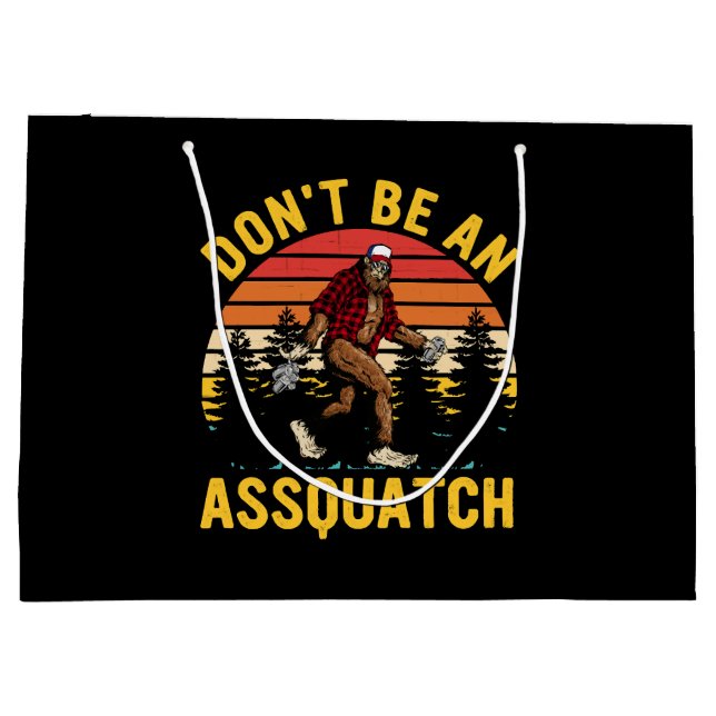 Grand Sac Cadeau Ne soyez pas un Assquatch (Dos)