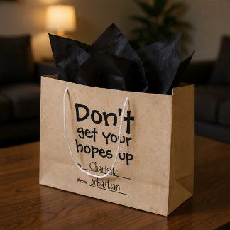 Grand Sac Cadeau N'Obtenez Pas Vos Espoirs Humour