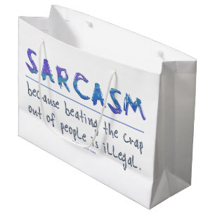 Grand Sac Cadeau SlipperyJoe's Sarcasm drôle slogan disant ludique