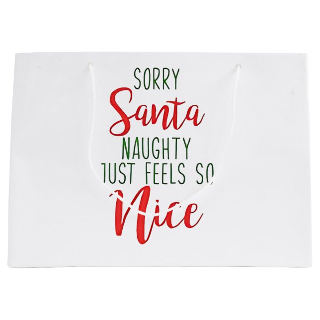 Grand Sac Cadeau Sorry Santa Naughty Just Feels So Nice (Devant)