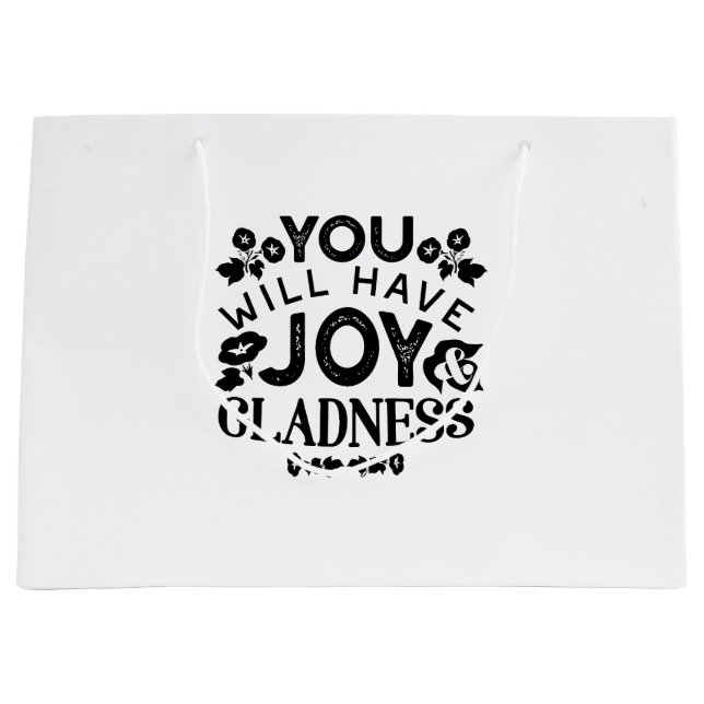 Grand Sac Cadeau You Will Have Joy and Gladness Inspirational Quote (Devant)