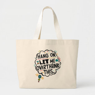 Grand Tote Bag Accroche-toi, laisse-moi oublier ça