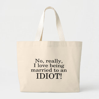 Grand Tote Bag Aucun vraiment j'aime être marié à un idiot