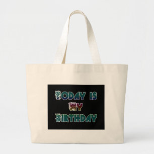 Grand Tote Bag Aujourd'hui est mon art d'anniversaire