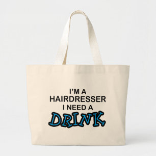 Grand Tote Bag Ayez besoin d'une boisson - coiffeur