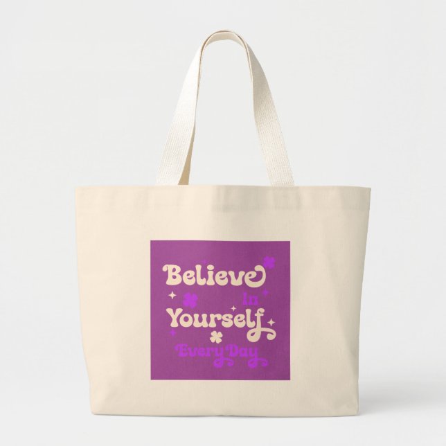 Grand Tote Bag Believe in Yourself Everyday (Devant)