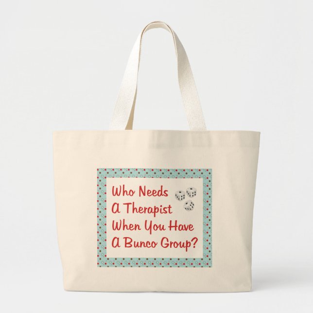 Grand Tote Bag bunco qui a besoin d'un thérapeute (Devant)