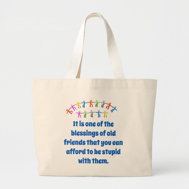 Grand Tote Bag C'Est L'Une Des Bénédictions Des Amis Vieux - Ami (Devant)
