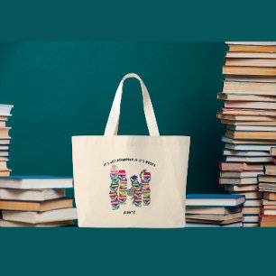 Grand Tote Bag C'est pas du thésaurisation si c'est des livres, n