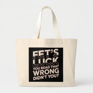 Grand Tote Bag Chance de Fet Vous Avez Mal Lu Citation Drôle