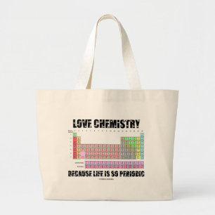 Grand Tote Bag Chimie d'amour puisque la vie est si périodique