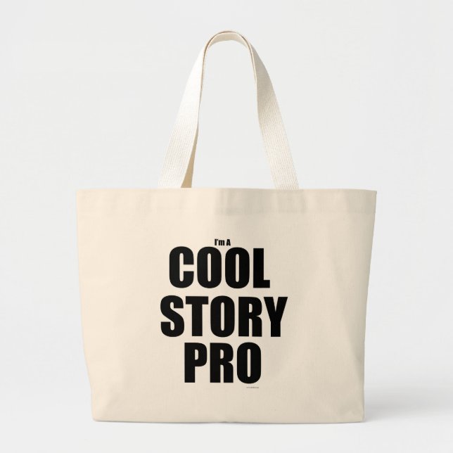 Grand Tote Bag Cool Story Pro Drôle Écriture Vie Slogan (Devant)