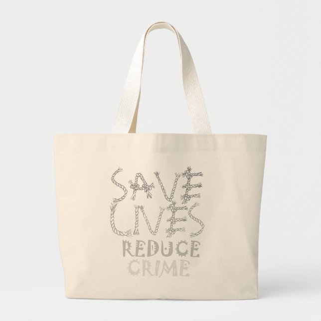 Grand Tote Bag Créez votre propre vie sauvez réduisez la criminal (Devant)