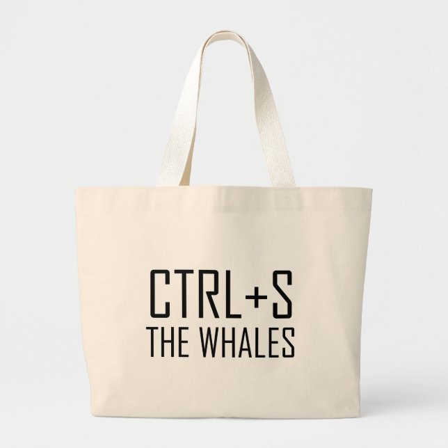 Grand Tote Bag CTRL + S les baleines (sauvez les baleines) (Devant)