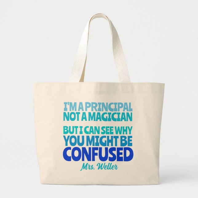 Grand Tote Bag Custom Principal Funny Not a magician  (Devant)