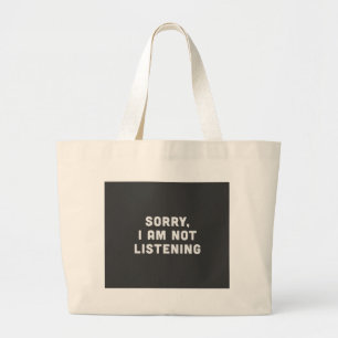 Grand Tote Bag Désolé, je n'écoute pas