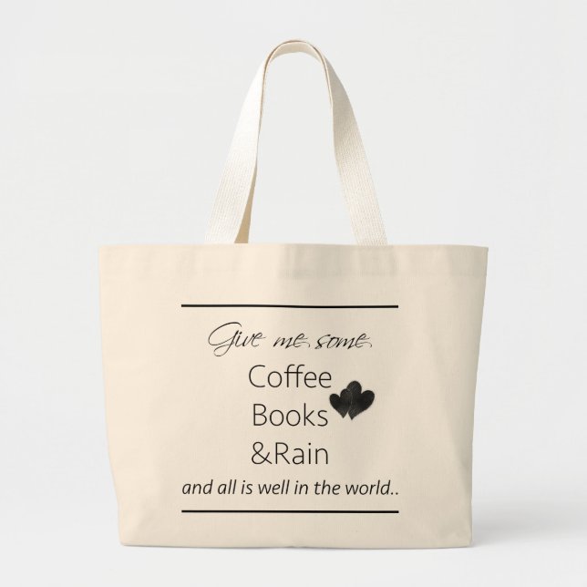 Grand Tote Bag Donnez-moi du café, des livres et de la pluie (Devant)