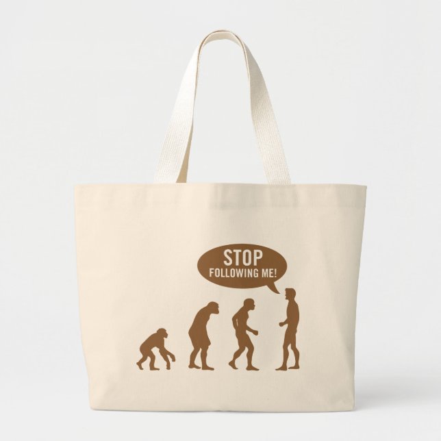 Grand Tote Bag évolution - cessez de me suivre ! (Devant)