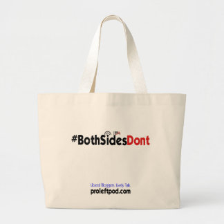Grand Tote Bag Fourre-tout enorme - #BothSidesDont