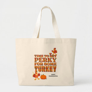 Grand Tote Bag Fun PERKY POUR TURQUIE Thanksgiving