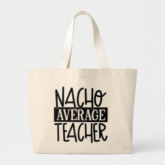 Grand Tote Bag Funny Enseignant Nacho art mot