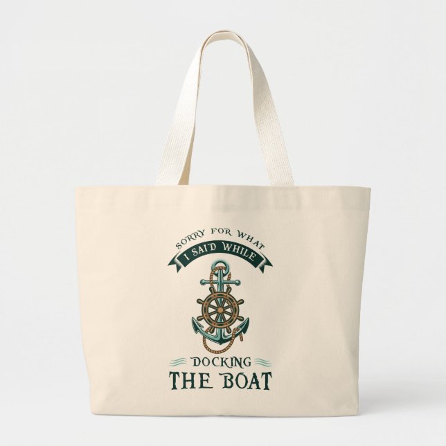 Grand Tote Bag Gag De Bateau Désolé Pour Ce Que J'Ai Dit Pendant  (Devant)