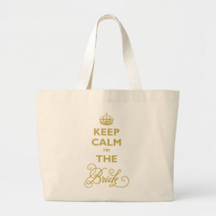 Grand Tote Bag Gardez le calme Je suis la mariée Gold Script Mari