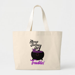 Grand Tote Bag Halloween Stirring Up Trouble Cauldron Slogan