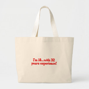 Grand Tote Bag J'ai 18 ans avec 32 ans d'expérience !