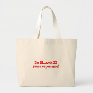 Grand Tote Bag J'ai 18 ans avec 32 ans d'expérience !