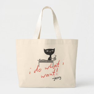 Grand Tote Bag "Je fais ce que je veux" Sassy Cat Attitude