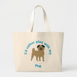 Grand Tote Bag Je jouerais plutôt avec mon carlin