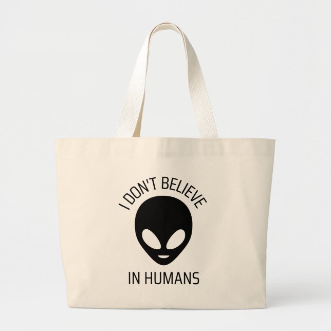 Grand Tote Bag Je ne crois pas aux humains (Devant)