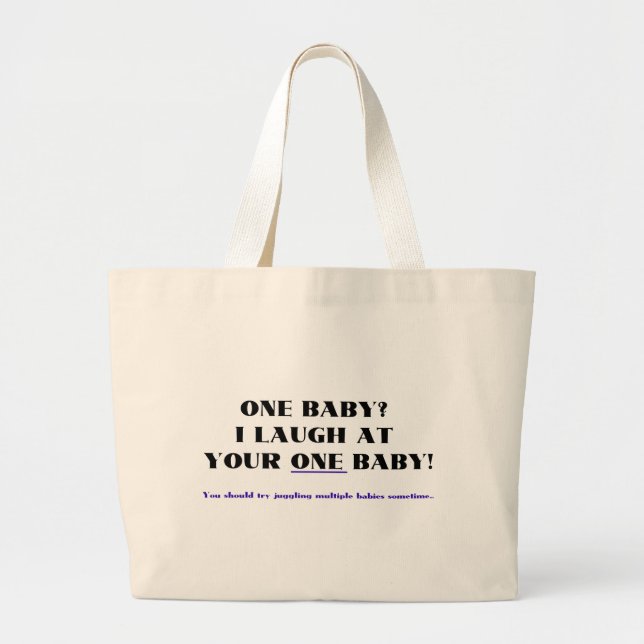 Grand Tote Bag Je ris de votre un bébé ! (Devant)
