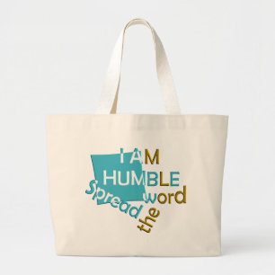 Grand Tote Bag Je suis humble Diffusez le mot