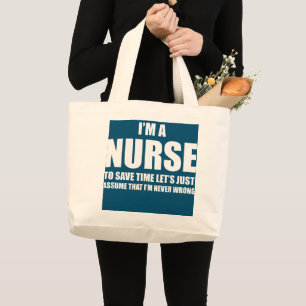 Grand Tote Bag Je suis infirmière pour gagner du temps, supposons