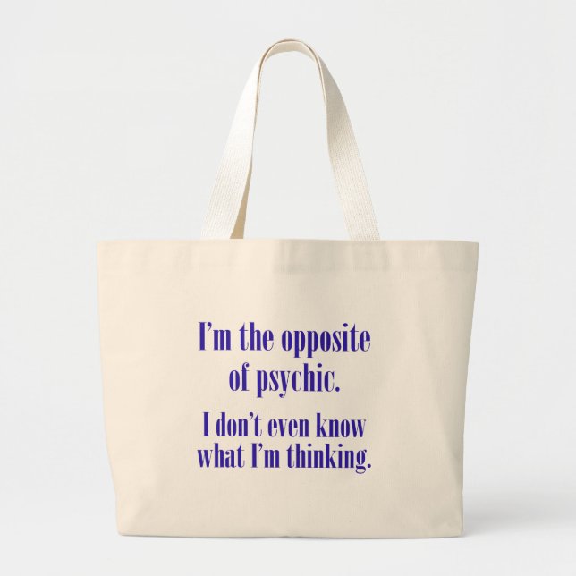 Grand Tote Bag Je suis l'opposé de psychique (Devant)