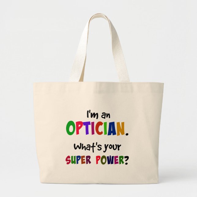 Grand Tote Bag Je suis Opticien. Quel est ton super pouvoir ? (Devant)