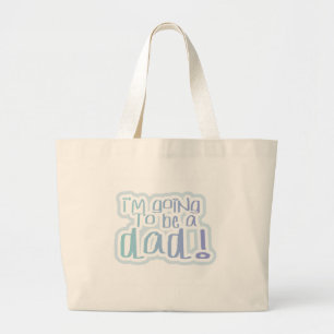 Grand Tote Bag Je vais être un papa Tshirts et cadeaux